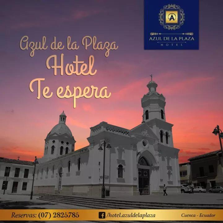Hotel Azul De La Plaza By Chat Noir Куэнка Экстерьер фото